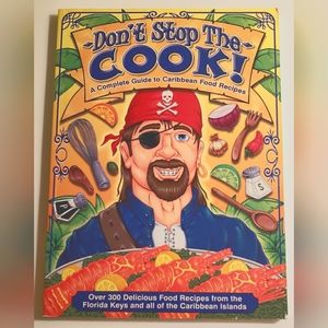 DON'T STOP THE COOK, GUIDE TO CARIBBEAN FOOD RECIPES, TRADE PAPERBACK, 2004